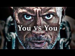 YOU VS YOU - Best Motivational Speech Video (Featuring Dwayne 'THE ROCK' Johnson)