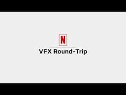 VFX Round-Trip: A Workflow Test