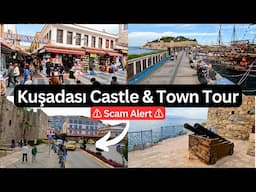 Kusadası Castle & Town Tour | Our Family Experience  🏰  AVOID TOURIST SCAM ⚠️