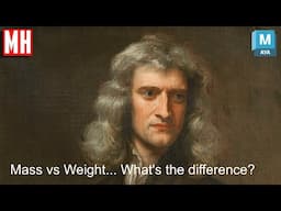 The Science behind Mass and Weight explained clearly