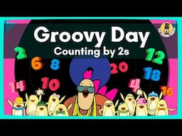 Groovy Day (Counting by 2s) | Counting Song for Kids | The Singing Walrus