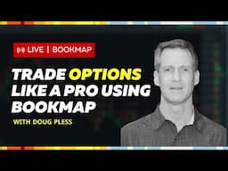 Trade Options like a pro using Bookmap | Doug Pless