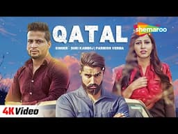 New Punjabi Song 2024 | Qatal (Official Video) 4K | Parmish Verma | Suri Kamboj | Shemaroo Punjabi