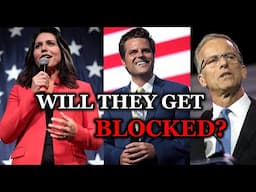 Will Deep State Senate Try To Block Tulsi Gabbard & Matt Gaetz From Trump's Cabinet?