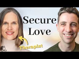 Secure Attachment Relationships: How to get what you never had | Julie Menanno, Being Well