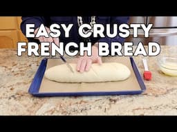 Easy Crusty French Bread