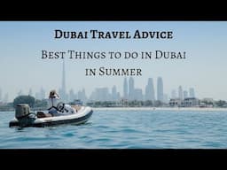 Best Things To Do In Dubai In Summer (2019)