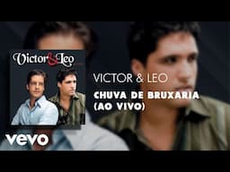 Victor & Leo - Chuva De Bruxaria (Ao Vivo) (Áudio Oficial)