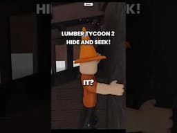 I GOT FOUND in Hide and SEEK pt1 #lumbertycoon2 #roblox #lt2 #lumbertycoon