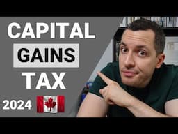 CAPITAL GAINS Tax in Canada - How it ACTUALLY Works (2024 Increase)