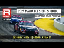 2024 Mazda MX-5 Cup Shootout | Session #3 - Homestead-Miami Speedway | Livestream