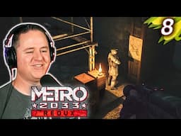 Attempting to STEALTH Through Black Station! | Lets Play Metro 2033 Redux [Part 8]