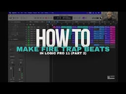 How To Make FIRE Trap Beats In Logic Pro 11 (Part 2)