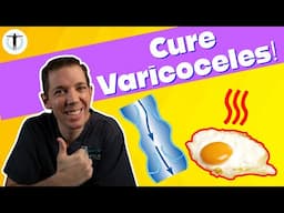 CURE Your Varicocele!!! In [2024]