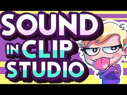 How To Use Sound For Animation in Clip Studio Paint