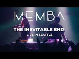 MEMBA Presents ‘THE INEVITABLE END’ - FULL LIVE SET (Seattle, WA)