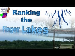 Best and Worst FINGER LAKES - Ranking all 11