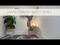 Handstand Drills Using the Wall | Improve Strength + Balance for Your Handstand