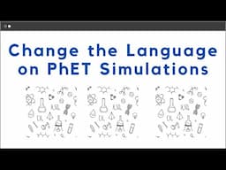 How to Change the Language on PhET Math and Science Simulations