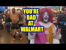 You're Bad at Walmart! 86