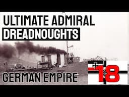 UA: Dreadnoughts - German Campaign Ep. 18 - (1920-1922)