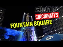 Exploring Cincinnati’s Urban Element: A Tour around Downtown Fountain Square