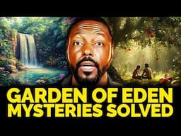 Bible Stories of Garden of Eden Unsolved Mysteries Solved | Billy Carson & 4Biddenknowledge