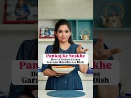 Pankaj Ke Nuskhe I How to Reduce Excess Garam Masala in a Dish I #Shorts I Pankaj Bhadouria