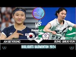 AN Se Young (KOR) vs SUNG Shuo Yun (TPE)[WS]R16 | LI-NING China Masters 2024 Badminton