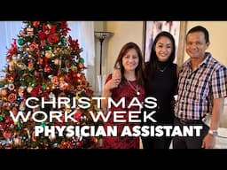 Vlog 6. Christmas Work Week- Physician Assistant