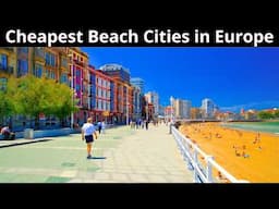 15 Cheap & Small Beach Cities to Live in Europe