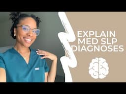 HOW TO EXPLAIN MEDICAL SPEECH PATHOLOGY DIAGNOSES TO PATIENTS WITH EXAMPLES! | SPEAK FROM THE HEART