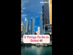 5 Things To Do in Dubai 🇦🇪