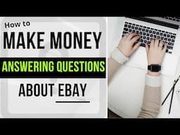 Make Money Answering Questions About Ebay