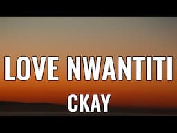 CKay - Love Nwantiti (Lyrics)