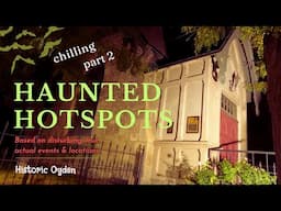 New : Exposing Ogden's Haunted and Disturbing Underground Secrets | Exploring Hidden Historic Places