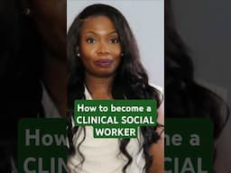 How to become a Clinical Social Worker