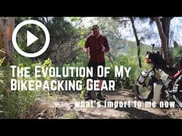 The Evolution Of  My BIkepacking Gear