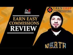 Earn Easy Commissions Review | Is It Worth It? Earn Easy Commissions Tutorial (2019)