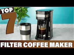 Discover the 7 Best Filter Coffee Makers on the Market