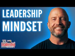 Mindset Shifts That LEADERS Use to Dominate!