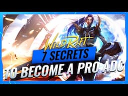 7 SECRETS to Become a PRO ADC / DRAGON LANER in Wild Rift