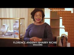 FLORENCE ANDENYI FT HARRY RICHIE -WEKANILE