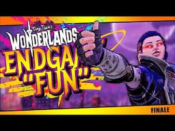 Wonderlands | ENDGAME "FUN" - Sporewarden Stabbomancer - FINALE