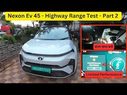 Bad Range | Highway Night Drive and Range Test | Tata Nexon EV 45 | Part 2 |