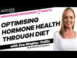 Optimising Hormone Health Through Diet with Zoe Bingley-Pullin