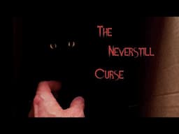 The Neverstill Curse: Bound by Darkness