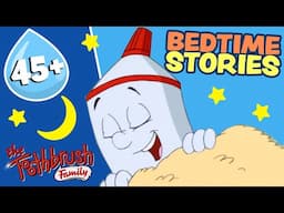 Bedtime Stories! | FULL EPISODES | The Toothbrush Family | Cartoons for Kids