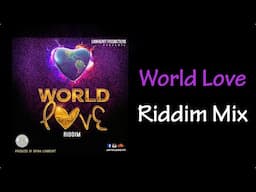 World Love Riddim Mix (2015)