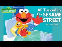 All Tucked in On Sesame Street - Read Aloud Story